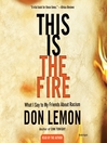 Cover image for This Is the Fire